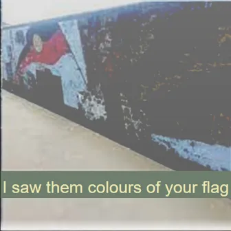 I saw them colours of your flag by Marcello Messina