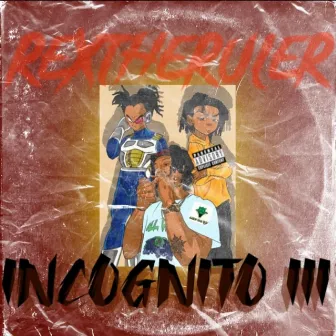 Incognito 3: I am, Who I Was. by RexTheRuler