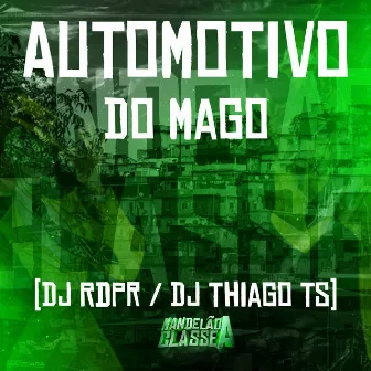 Automotivo do Mago by DJ Thiago TS