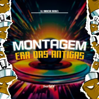 Montagem Era Das Antigas by Dj Maycon Rangel