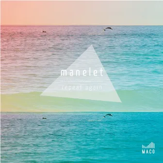 Repeat Again - Single by Manelet