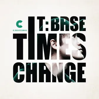 Times Change by T:Base