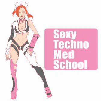 Sexy Techno Med School by CardiacTrance