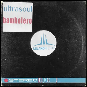 Bambolero (JL & Afterman Mix) by Ultrasoul