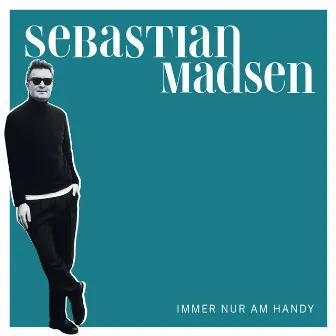 Immer nur am Handy by Sebastian Madsen