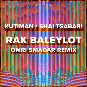 Rak Baleylot (Omri Smadar Remix) by Omri Smadar