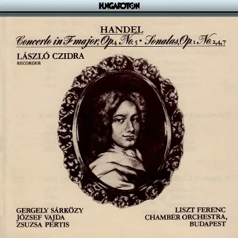 Handel: Recorder Sonatas and Concerto by László Czidra