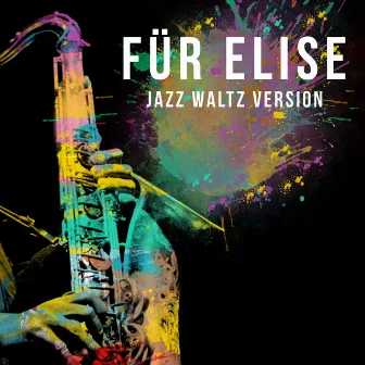 Für Elise (Jazz Waltz Version) by Pour Elise