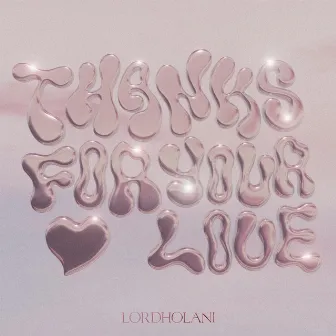 Thanks For Your Love Deluxe by Lordholani