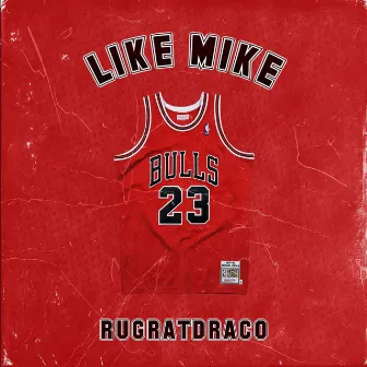 Like Mike by RugratDraco