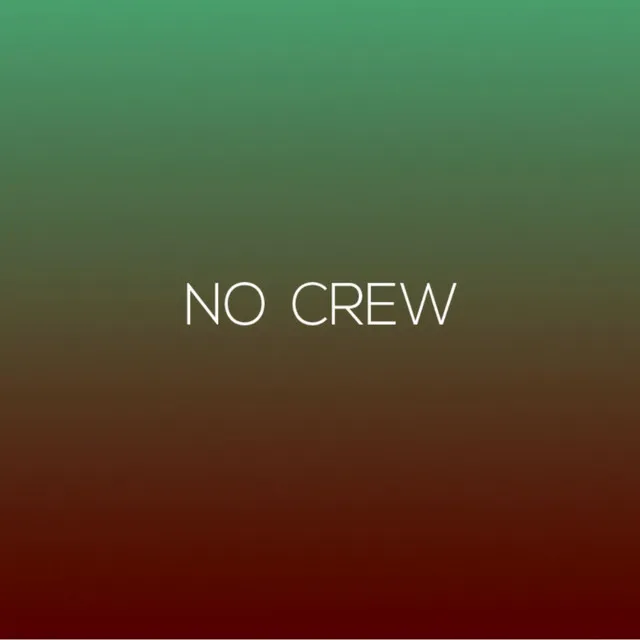 No Crew