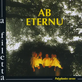 Ab Eternu (Polyphonies corses) by A Filetta