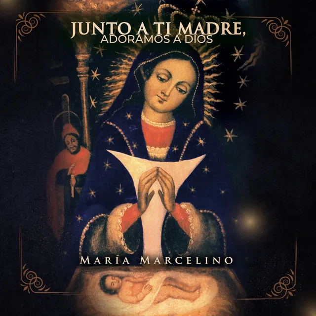 Junto a Ti Madre, Adoramos a Dios