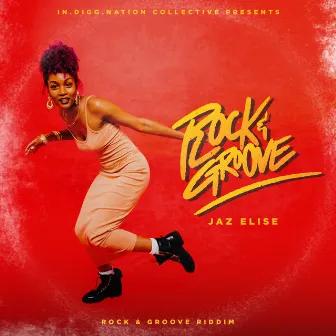 Rock & Groove by Jaz Elise