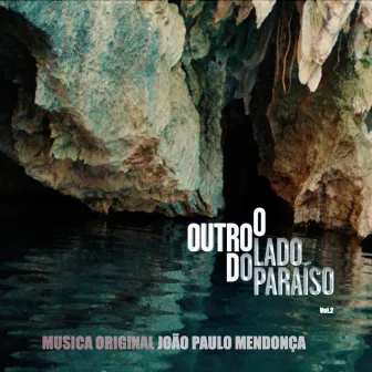 O Outro Lado do Paraíso (Música Original de João Paulo Mendonça), Vol. 2 by Unknown Artist