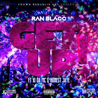 Get Up (feat. XI da' MC & Honest Jaye) by Ran Blacc