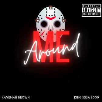 Around Me by Kaveman Brown