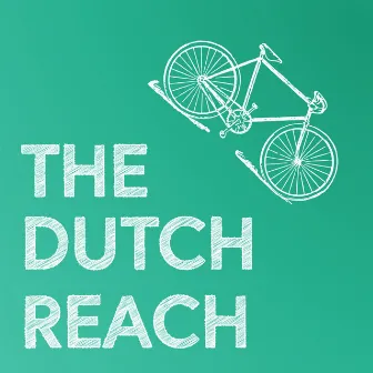 The Dutch Reach by Springbo