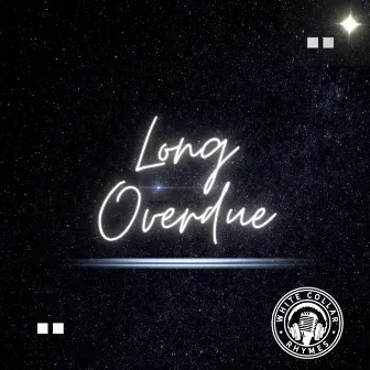 Long Overdue by White Collar Rhymes