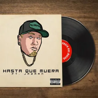 Hasta Que Muera by OG MalHablado