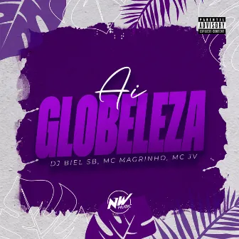 Ai Globeleza by MC JV