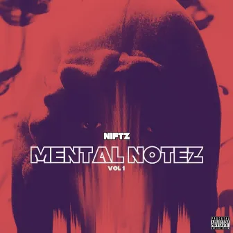 Mental Notez by Niftz