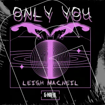 Only You by Leigh Macneil