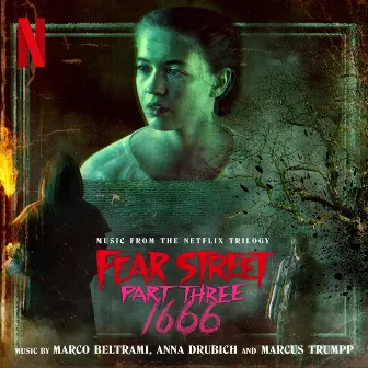 Fear Street Part Three: 1666 (Music from the Netflix Trilogy) by Marcus Trumpp