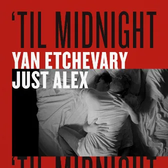 'Til Midnight by Yan Etchevary