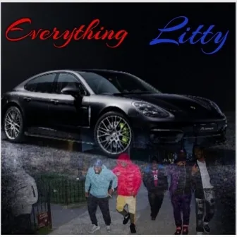 Everything Litty by Bjizzle Spazzo/Giovanni Spazzo