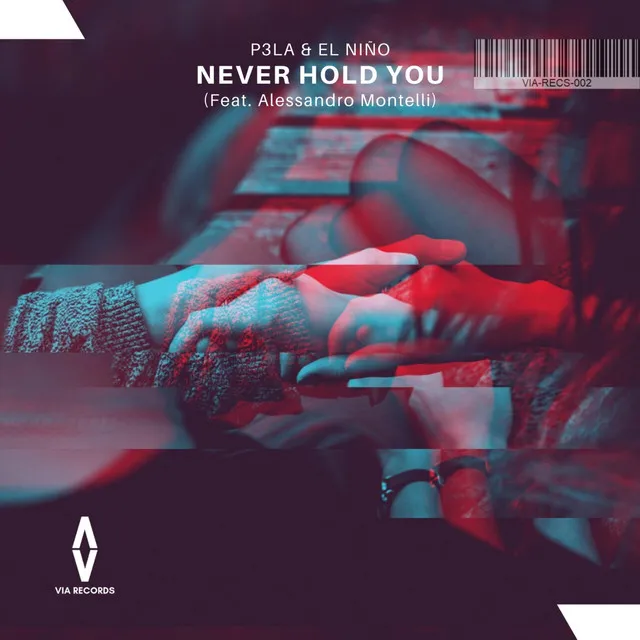 Never Hold You