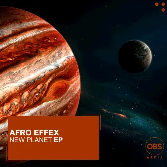 New Planet EP by Afro Effex