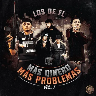 Más Dinero Más Problemas Vol. 1 by Los de FL