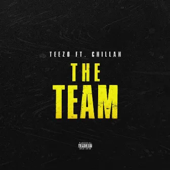 The Team by Big Teezo