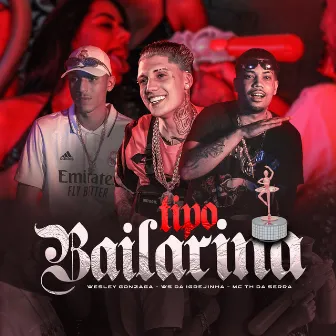 Tipo Bailarina by MC TH DA SERRA