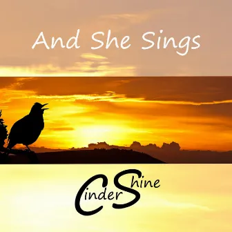 And She Sings by Cinder Shine