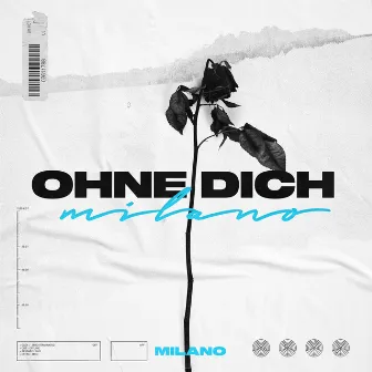 Ohne Dich by Milano