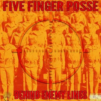 Behind Enemy Lines by Five Finger Posse