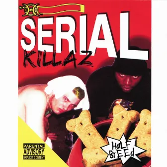 Serial Killaz by Halfbreed