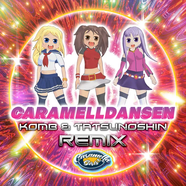 Caramelldansen - Komb & Tatsunoshin Radio Mix