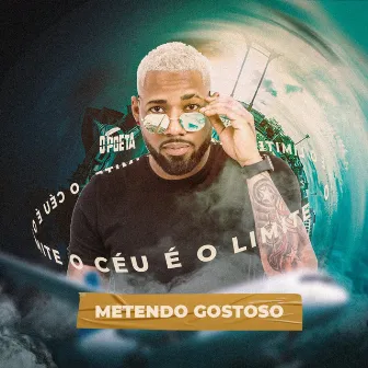 Metendo Gostoso (Studio) by O Poeta