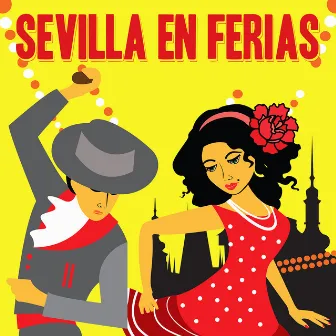 Sevilla en Ferias by Los Morenos