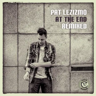 At the End - Remixed by Pat Lezizmo