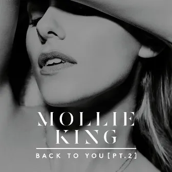 Back To You (Pt. 2) by Mollie King