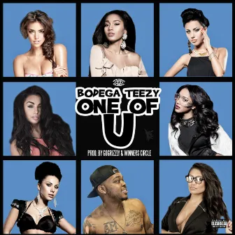 One of U by Bodega Teezy