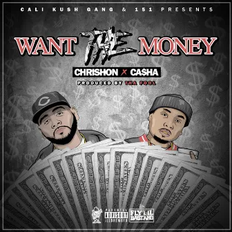 Want the Money by Chrishon