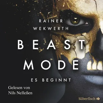 Beastmode 1: Es beginnt by Nils Nelleßen