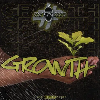 Growth by Tiri the Seed