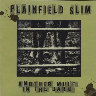 Another Mule In The Barn by Plainfield Slim