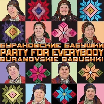 Party for Everybody (Maxi Single) by Buranovskie Babushki